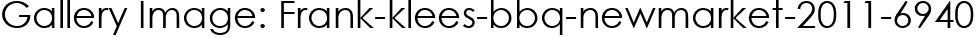 Gallery Image: Frank-klees-bbq-newmarket-2011-6940