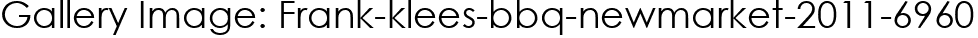 Gallery Image: Frank-klees-bbq-newmarket-2011-6960