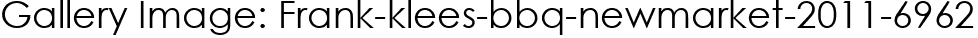 Gallery Image: Frank-klees-bbq-newmarket-2011-6962