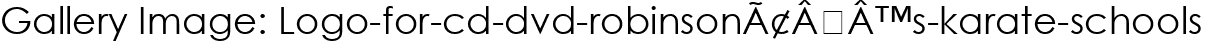Gallery Image: Logo-for-cd-dvd-robinsonÃ¢Â€Â™s-karate-schools